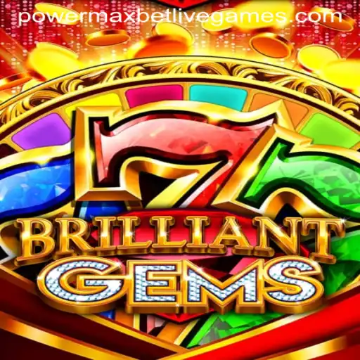 Exploring the Dynamic World of BrilliantGems - Unleashing Powermaxbet