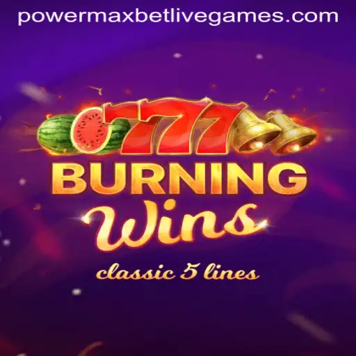 Exploring the Excitement of BurningWins with PowerMaxBet