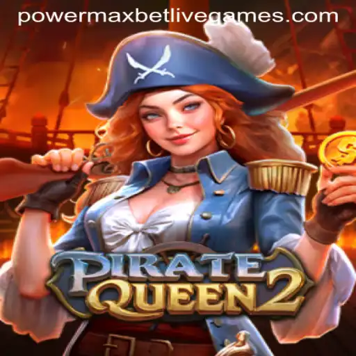 Unveiling the High Seas Adventure of PirateQueen2: The Power of Maximum Betting