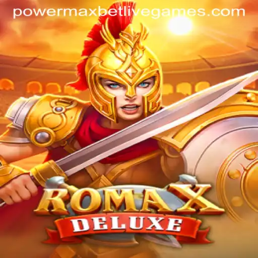 Discover the Thrills of RomaXDeluxe: A Powermaxbet Adventure