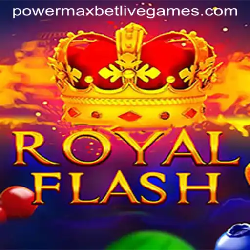 Discover the Thrilling World of RoyalFlash and Its Powermaxbet Dynamics