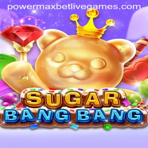 Exploring the Thrilling World of SUGARBANGBANG and the Role of Powermaxbet
