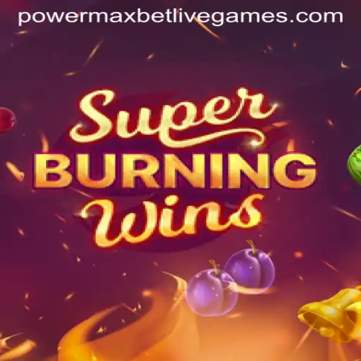 Exploring SuperBurningWins and the Power of PowerMaxBet