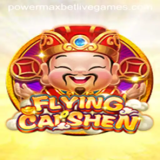 Discover the Thrills of FlyingCaiShen and the Excitement of PowerMaxBet