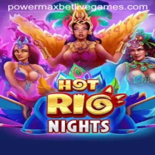 HotRioNights: The Ultimate Casino Experience with PowerMaxBet