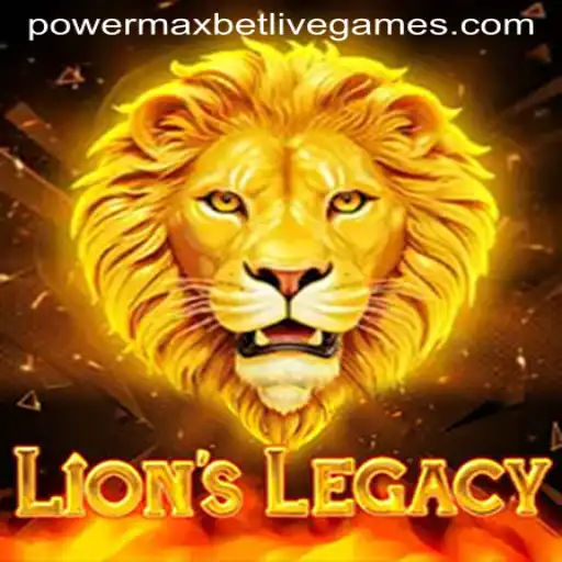 LionsLegacy: A Thrilling New Adventure in the World of Powermaxbet