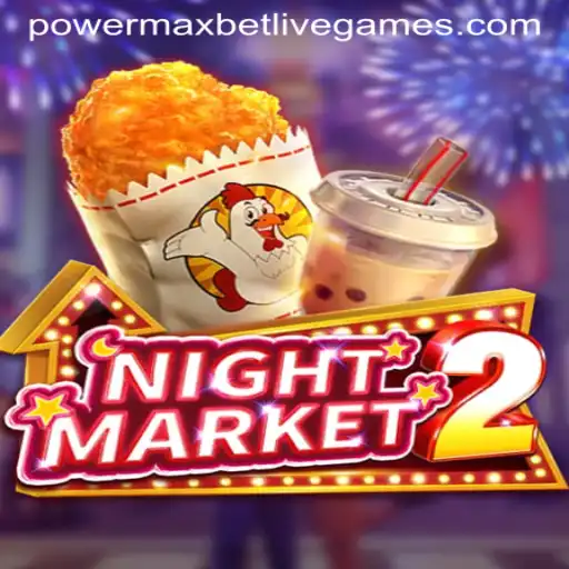 Exploring NightMarket2: The Exciting World of Powermaxbet Gaming