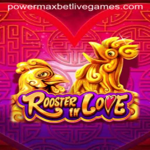 RoosterInLove: A Thrilling Dive into Powermaxbet's Newest Game